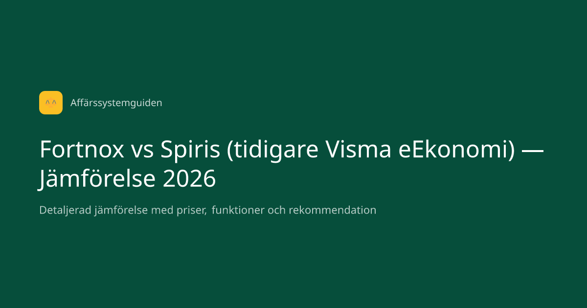 Fortnox vs Visma eEkonomi (Spiris) — Jämförelse 2026 | Affärssystemguiden